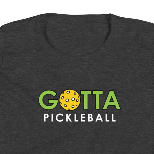 Youth T-Shirt COTTON/POLY: GOTTA PICKLEBALL (more colors)